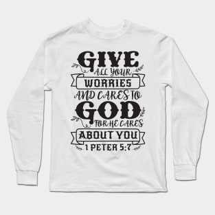 1 Peter 5:7 Long Sleeve T-Shirt